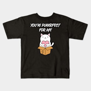 You're purrrfect for me Kids T-Shirt